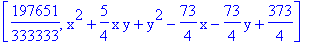 [197651/333333, x^2+5/4*x*y+y^2-73/4*x-73/4*y+373/4]